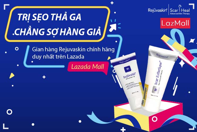 Rejuvaskin Việt Nam chính thức có mặt trên LazMall: Làm mờ sẹo thả ga chẳng sợ hàng giả