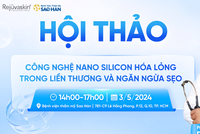HỘI THẢO: CÔNG NGHỆ NANO SILICONE TRONG LÀNH THƯƠNG VÀ GIẢM SẸO 