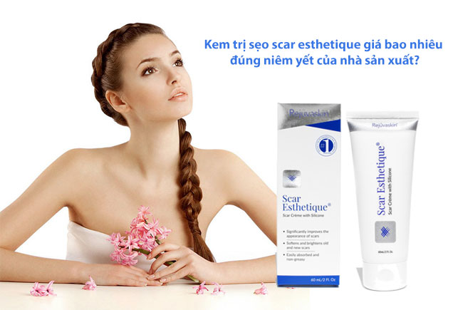 Kem làm mờ sẹo scar esthetique giá bao nhiêu đúng niêm yết của nhà sản xuất?