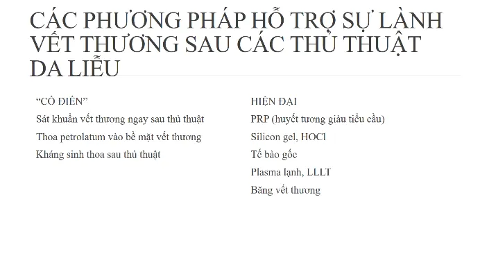 Các phương pháp hỗ trợ sự lành vết thương sau các thủ thuật da liễu