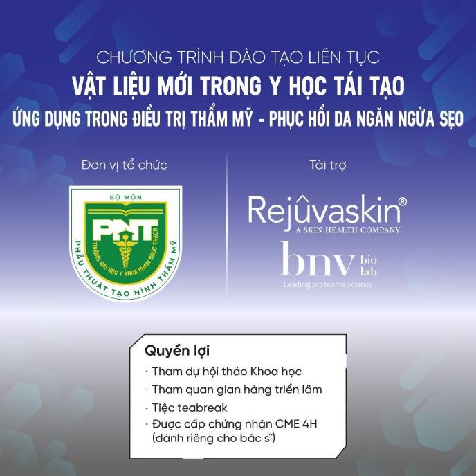 thông tin chương trình Hội thảo “Chương trình đào tạo liên tục: Vật liệu mới trong Y học tái tạo ứng dụng trong điều trị thẩm mỹ - Phục hồi da ngăn ngừa sẹo”