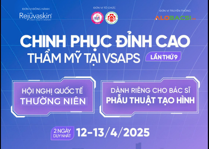  VSAPS LẦN THỨ 9 NƠI CHIA SẺ NHỮNG TIẾN BỘ MỚI NHẤT TRONG PHẪU THUẬT THẨM MỸ