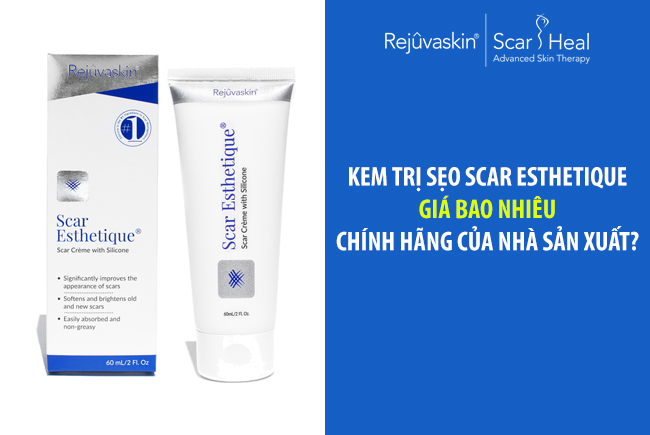 Kem làm mờ sẹo scar esthetique giá bao nhiêu chính hãng của nhà sản xuất?
